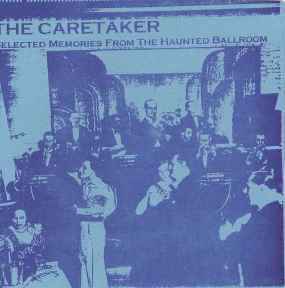 The Caretaker - Selected Memories From the Haunted Ballroom; levynkansi