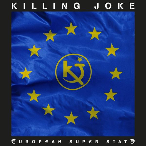 Killing Joke - European Super State, levynkansi (miksaus ei sisällä sinkun biisejä, kuvitus vain on osuva)