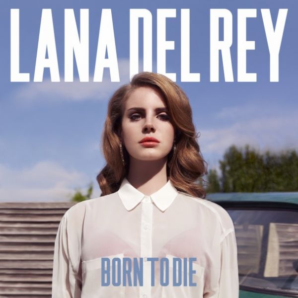 Lana Del Rey - Born to Die; levynkansi
