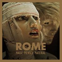 Rome - Masse Mensch Material; levynkansi