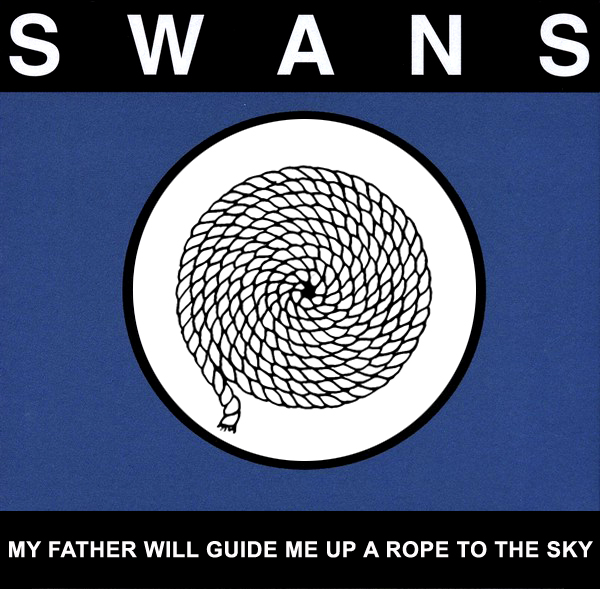 Swans - My Father Will Guide Me Up a Rope to the Sky; tuntematon kuva (luultavasti fanitaidetta)