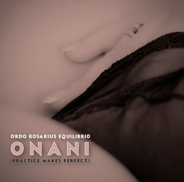 Ordo Rosarius Equilibrio - Onani; BandCamp-version kansi