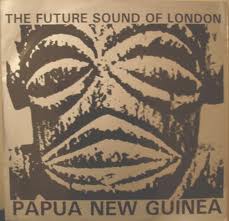 Future Sound of London: Papua New Guinea - ensimmäisen painoksen kansitaide