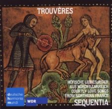 Sequentia - Trouvères: Courtly Love Songs From Northern France; levynkansi